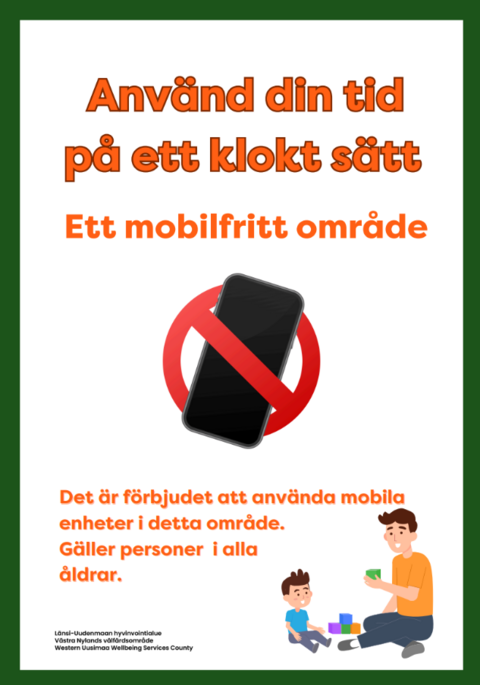 Bild av en skylt där det står: "Använd din tid värdefullt, område utan mobiltelefoner. Användning av mobila enheter i detta område är förbjuden. Gäller personer i alla åldrar." Längst ner i bilden finns en teckning där en man och ett barn leker med klossar.